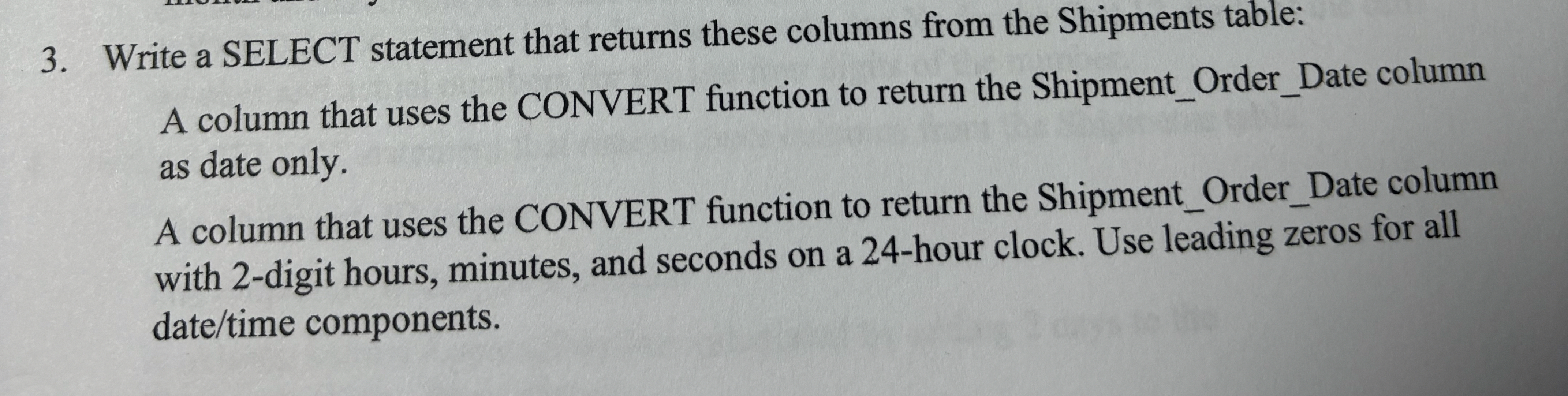 Write a SELECT statement that returns these