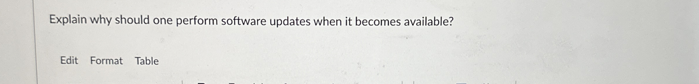 Explain why should one perform software updates