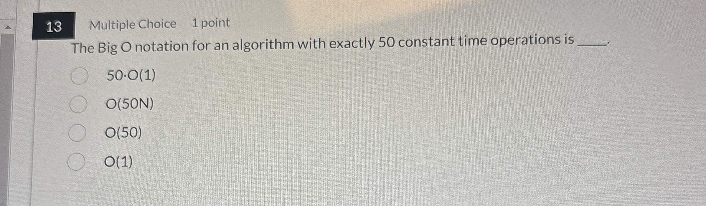 1 3 Multiple Choice 1 point The Big O notation