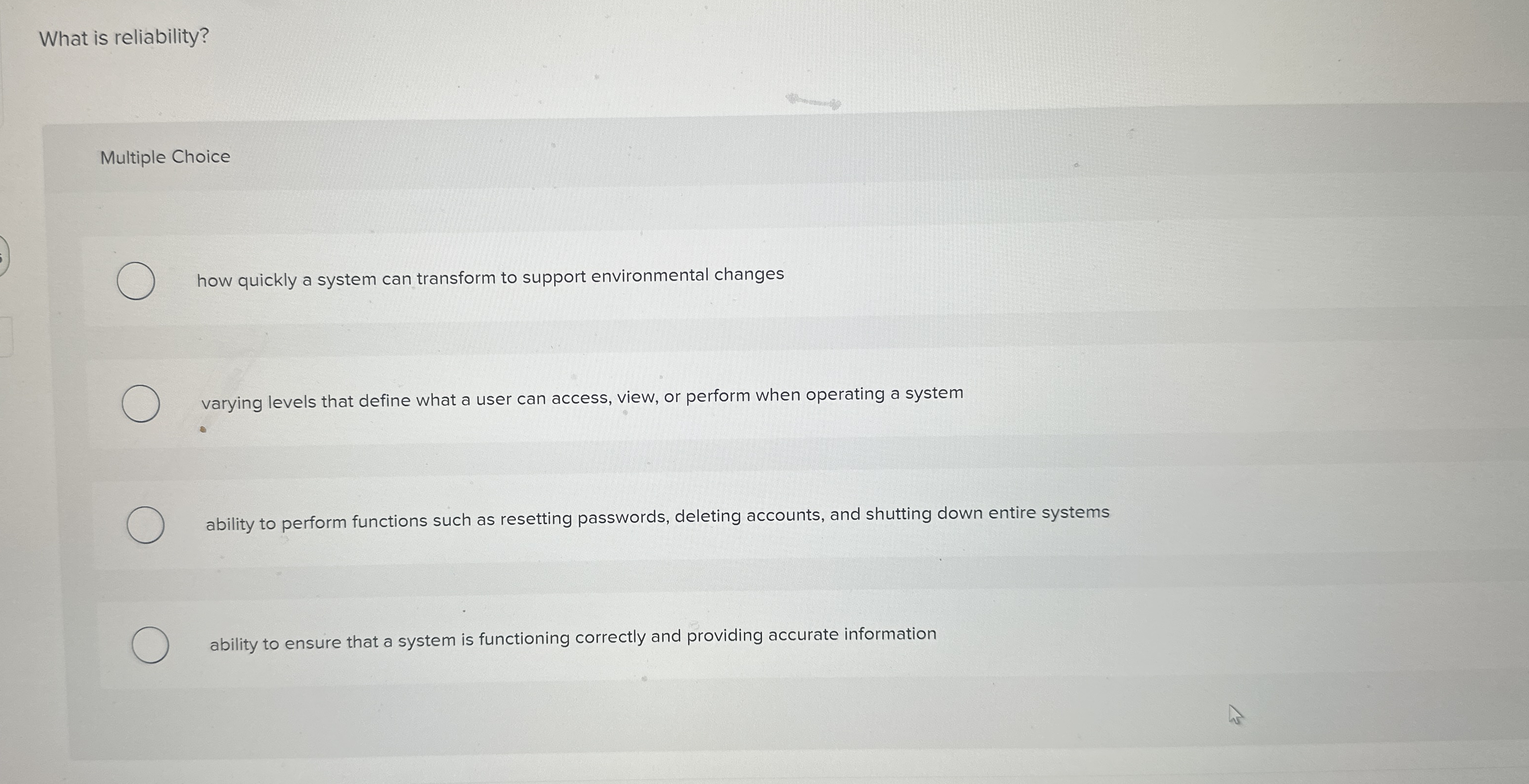 What is reliability? Multiple Choice how quickly