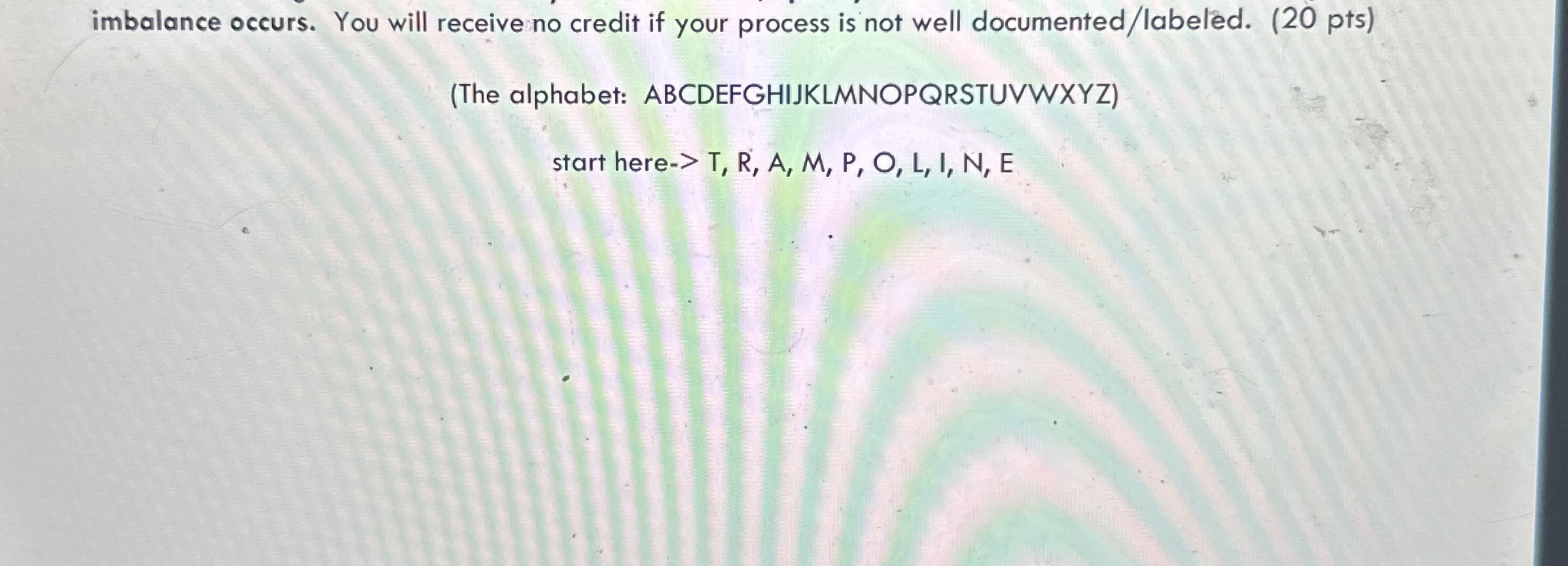 imbalance occurs. You will receive no credit if