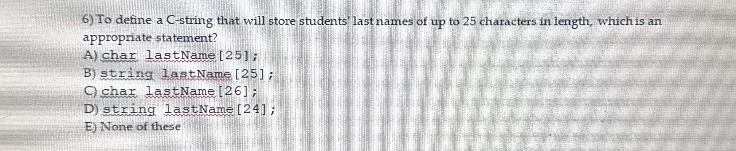 To define a C - string that will store students'
