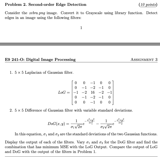 5 \ times 5 Laplacian of Gaussian filter. LoG = [