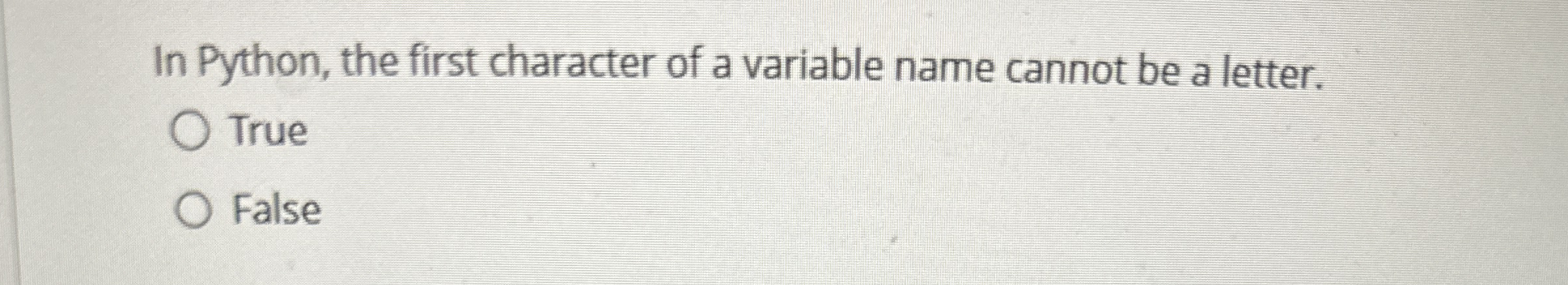 In Python, the first character of a variable name