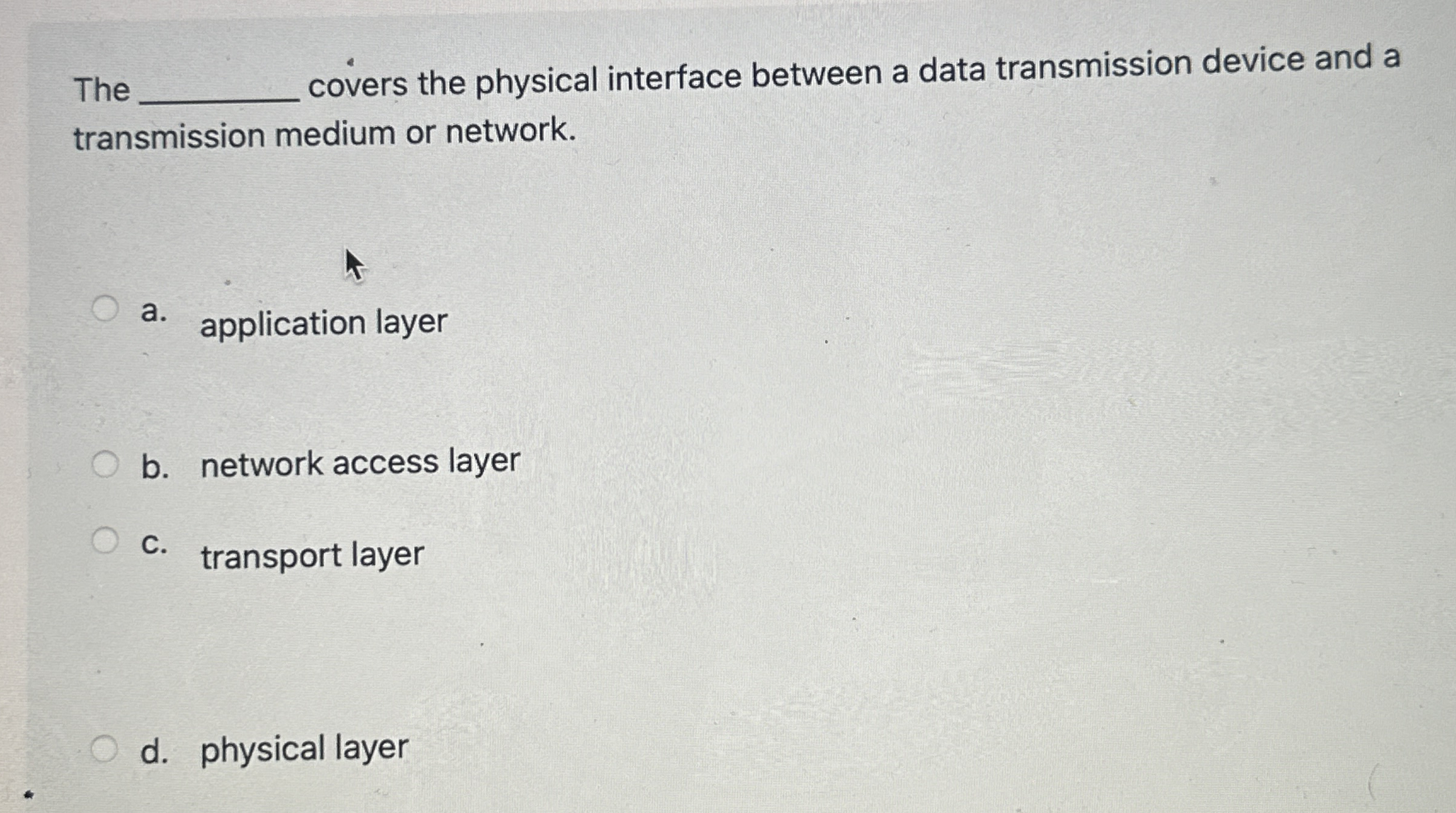 The covers the physical interface between a data
