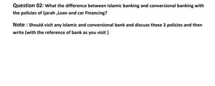 Question 02: What the difference between Islamic