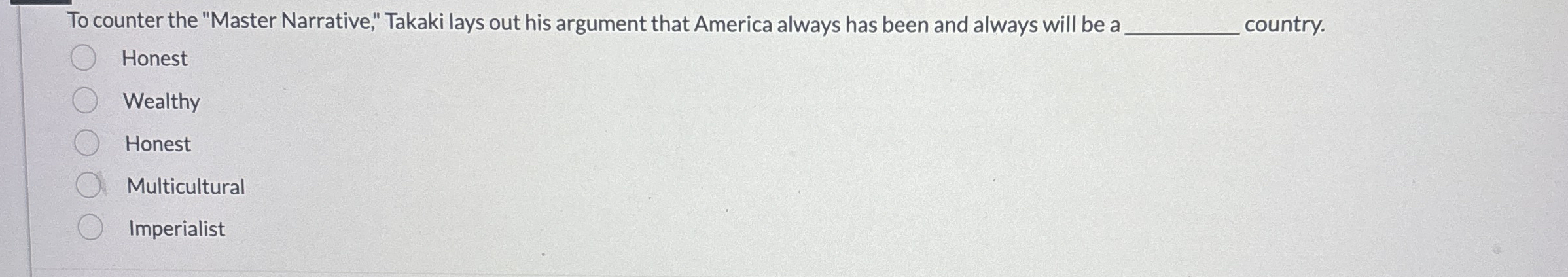 To counter the "Master Narrative," Takaki lays