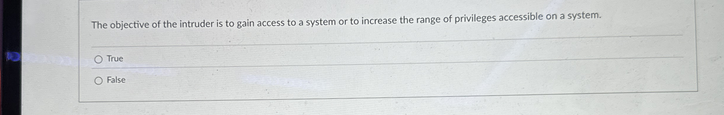 The objective of the intruder is to gain access