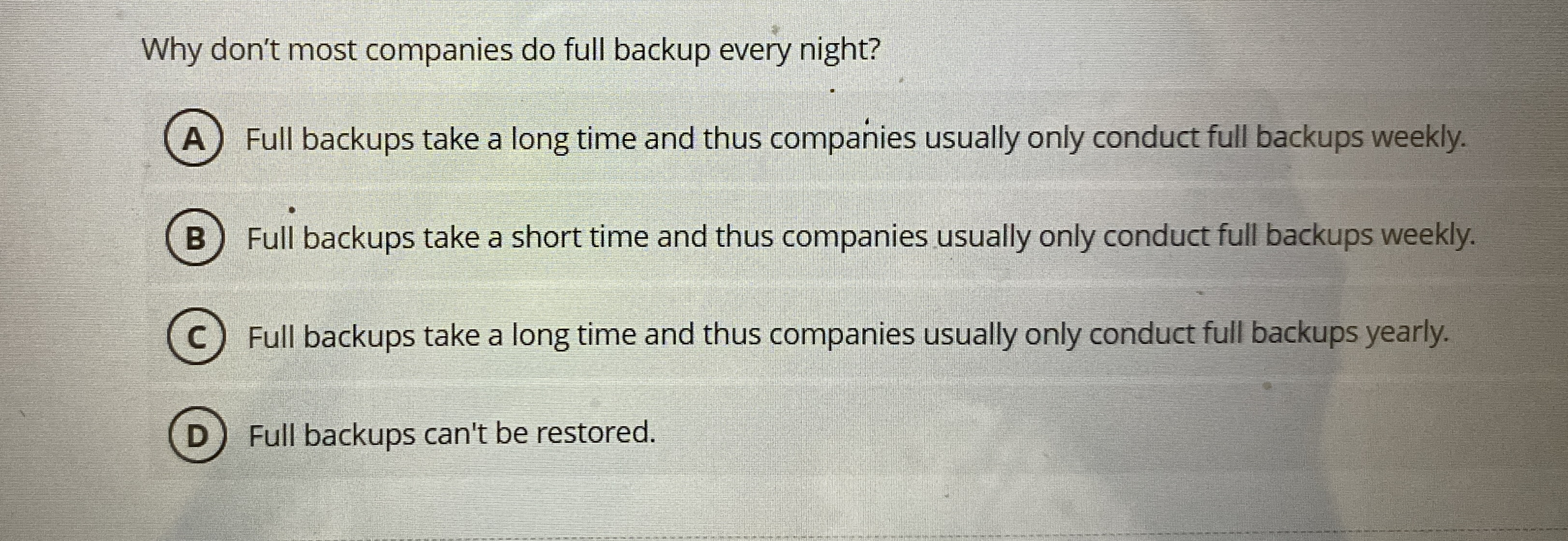 Why don't most companies do full backup every