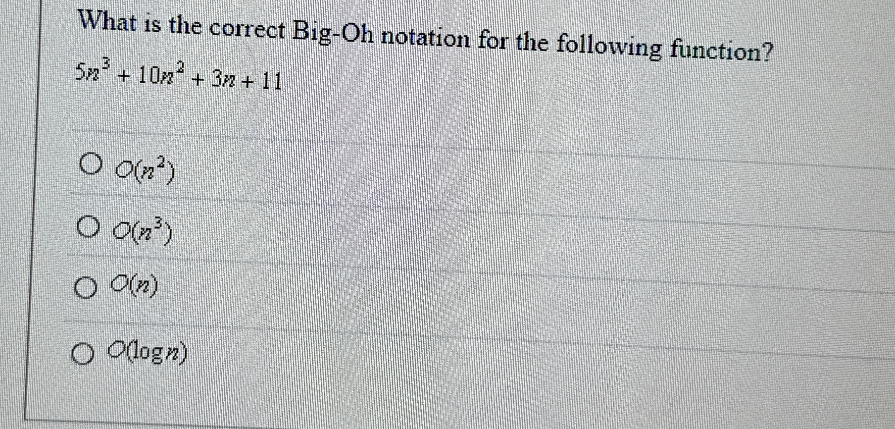 What is the correct Big - Oh notation for the