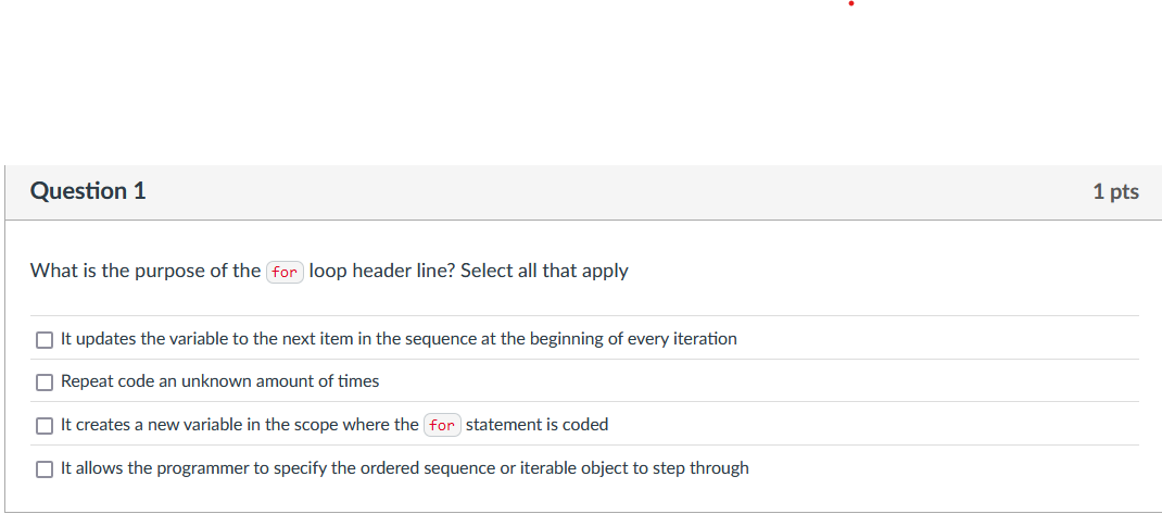 Question 1 What is the purpose of the for loop