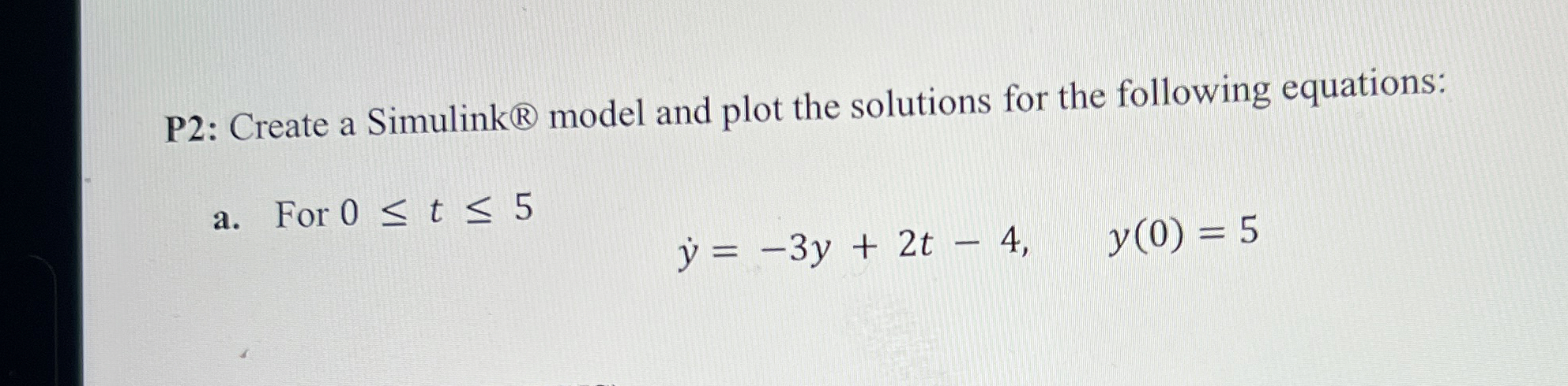 P 2 : Create a Simulink ? model and plot the