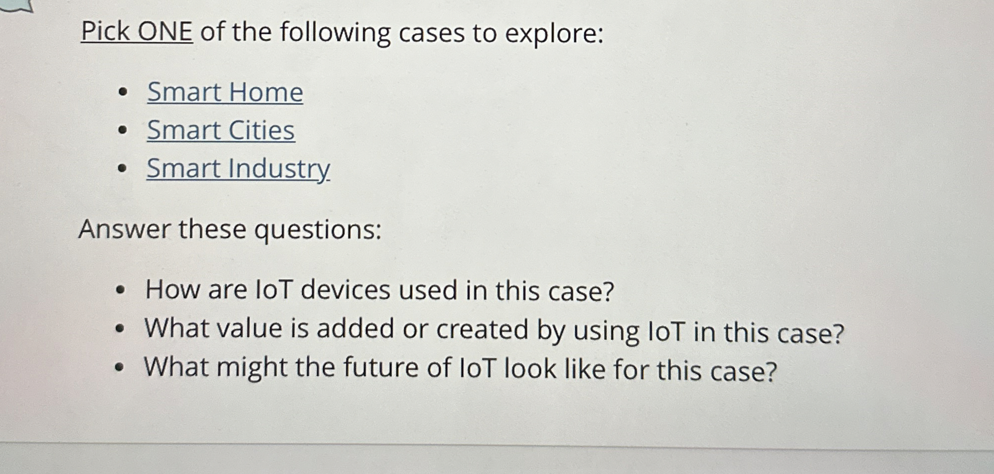 Pick ONE of the following cases to explore: Smart