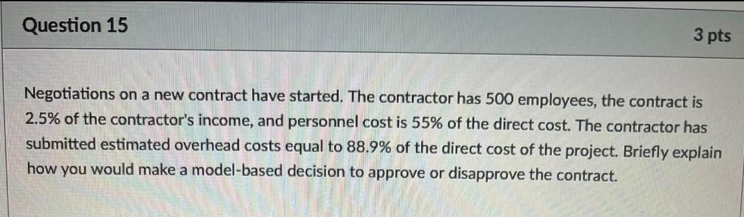 Question 15 3 pts Negotiations on a new contract