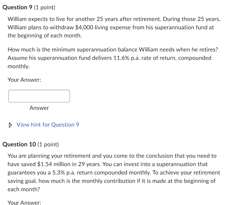 Question 9 (1 point) William expects to live for