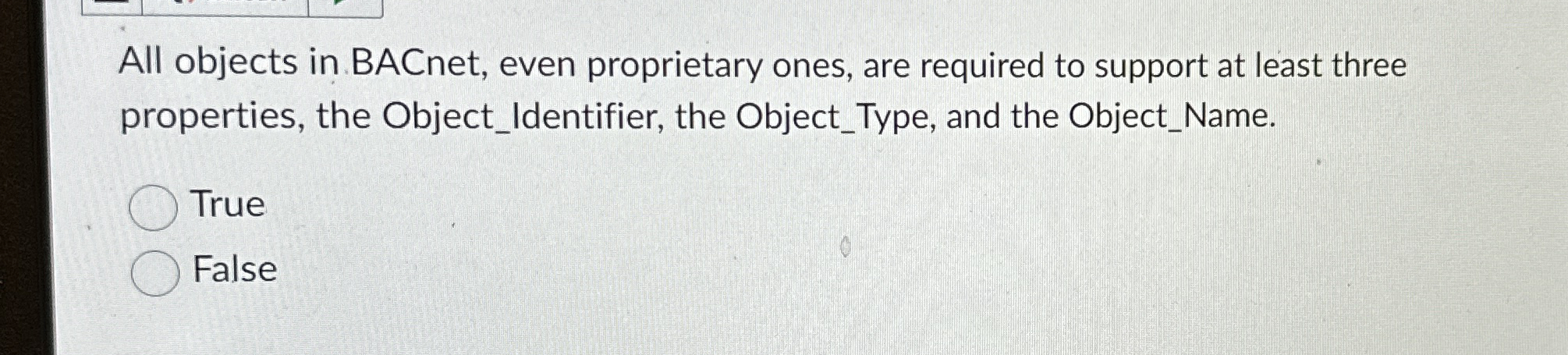 All objects in BACnet, even proprietary ones, are