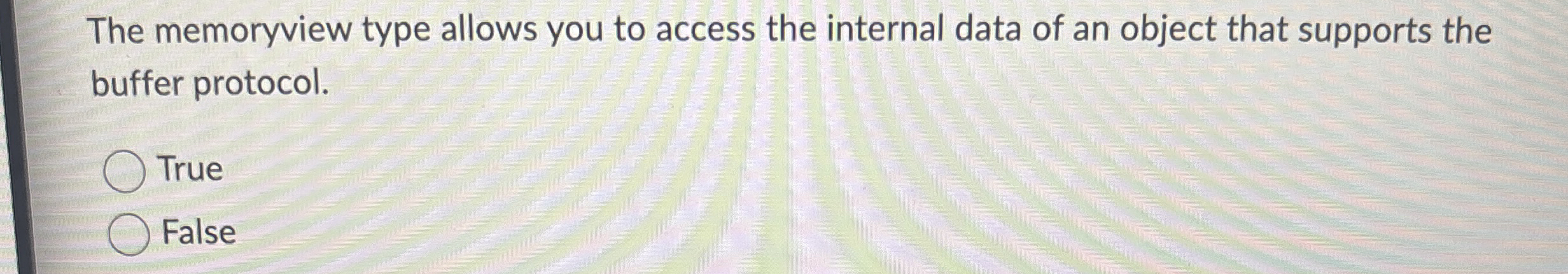 The memoryview type allows you to access the