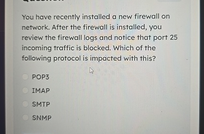 You have recently installed a new firewall on