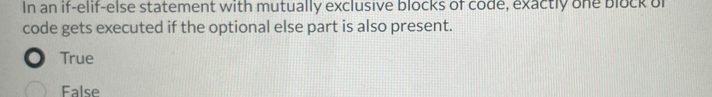 In an if - elif - else statement with mutually