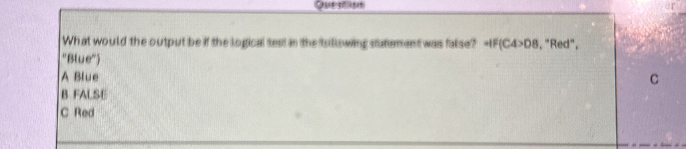 Questivh What would the output be if the logical