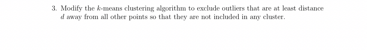 Modify the k - means clustering algorithm to