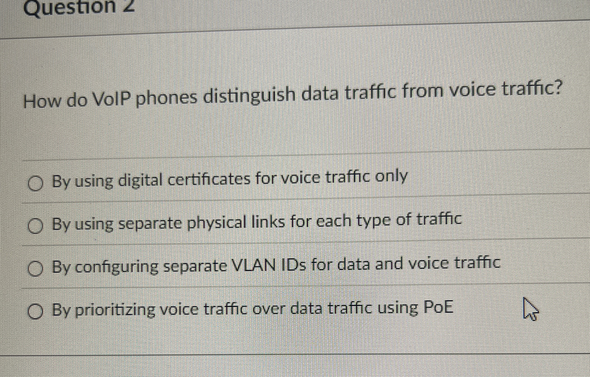 Question 2 How do VolP phones distinguish data
