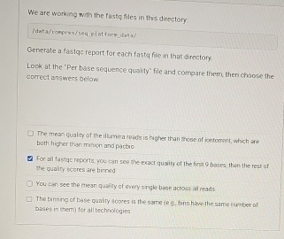 We are working with the fastq files in this