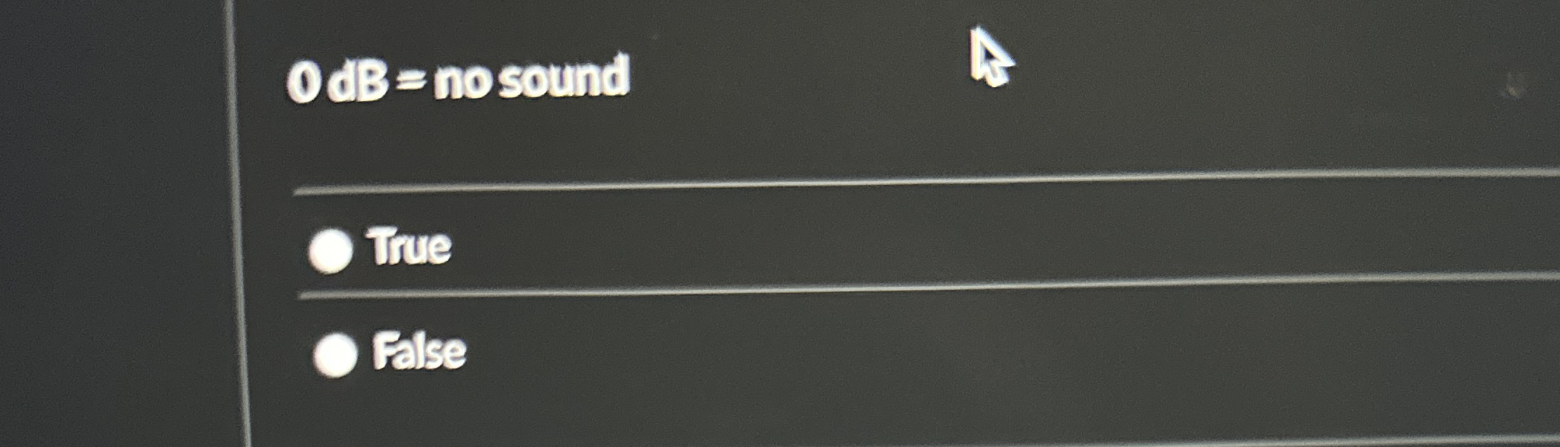 0 d B = n o sound Thue False