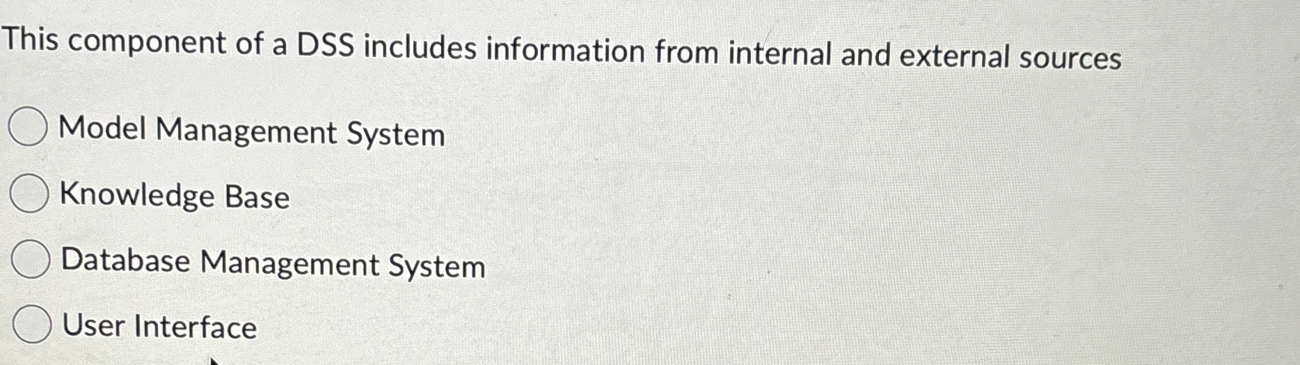 This component of a DSS includes information from