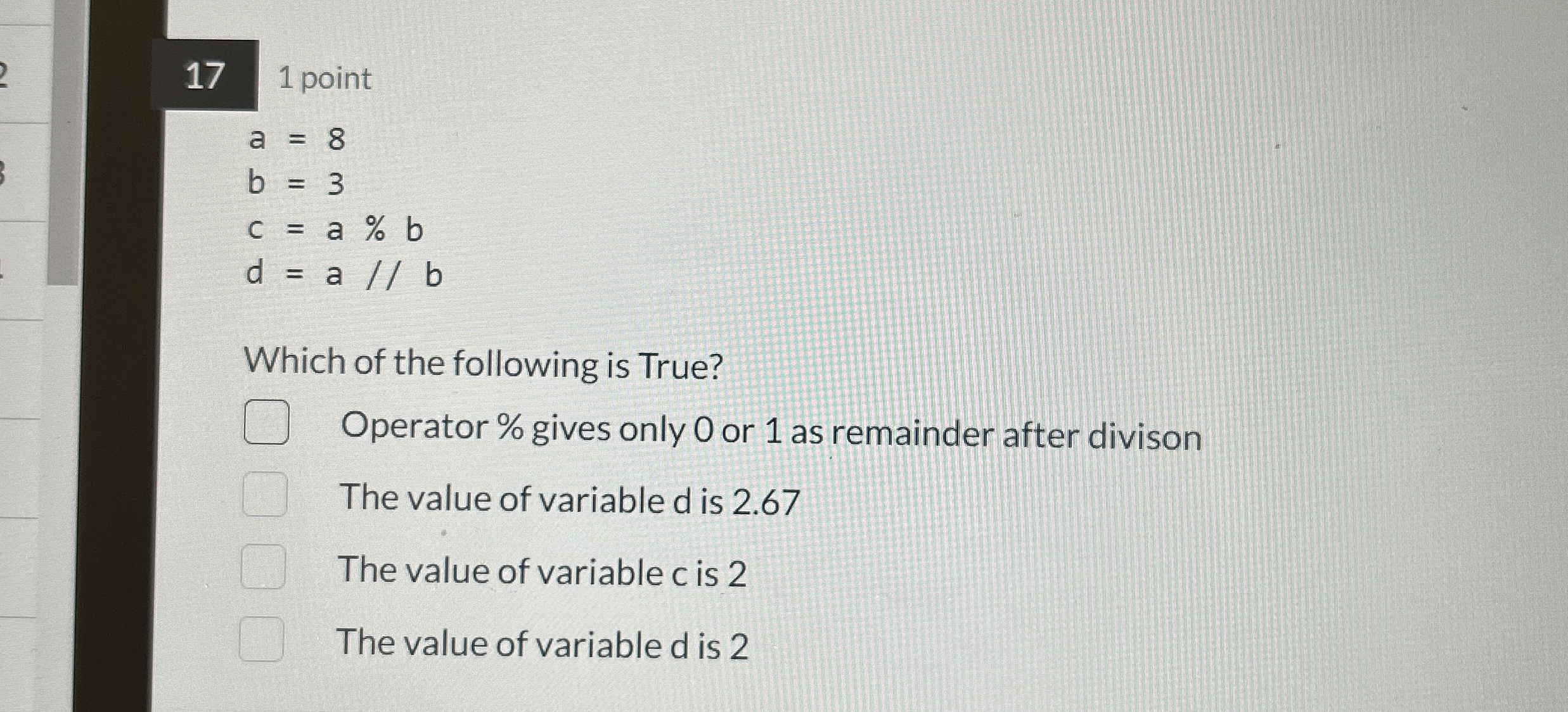 1 7 1 point a = 8 b = 3 c = a % b d = a ? ? b