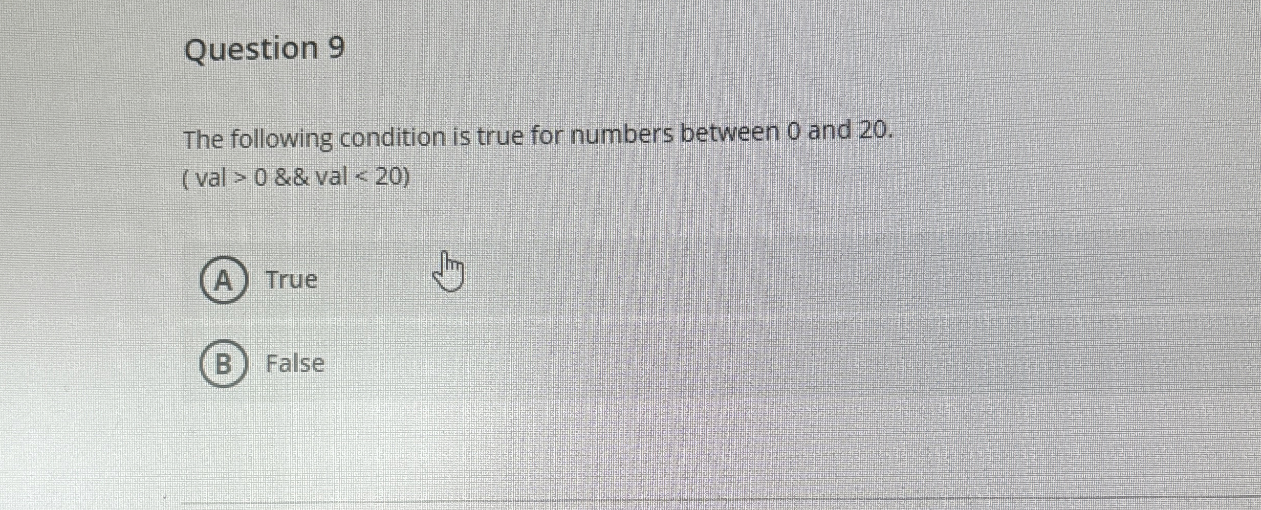 Question 9 The following condition is true for