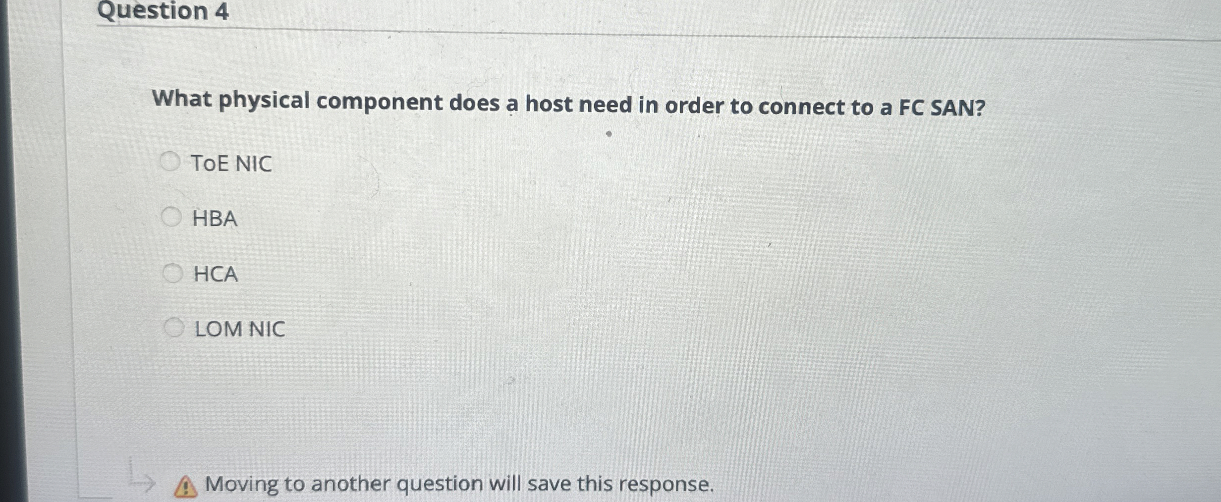 Question 4 What physical component does a host