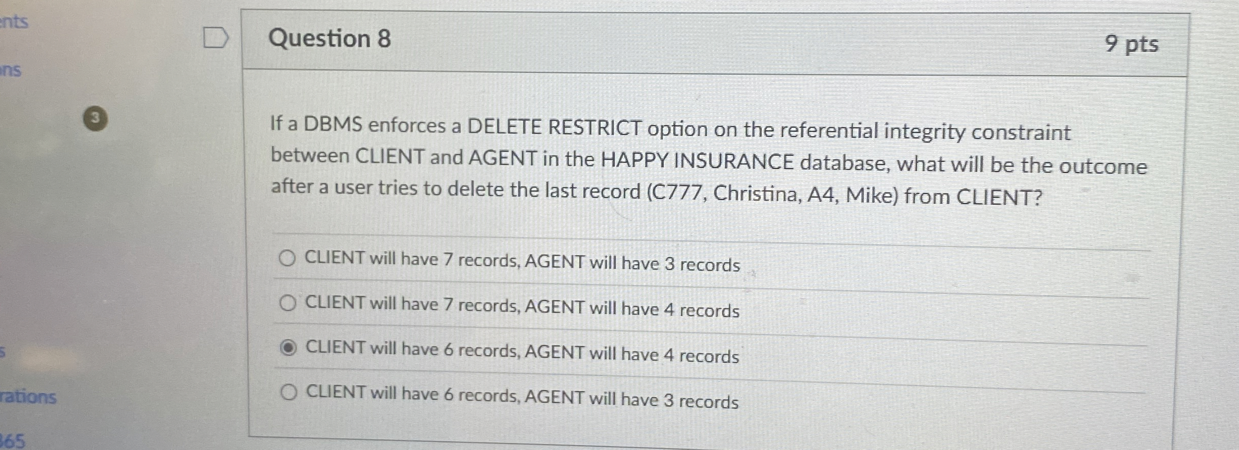 Question 8 9 pts 3 If a DBMS enforces a DELETE