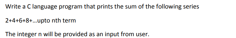 Write a C language program that prints the sum of