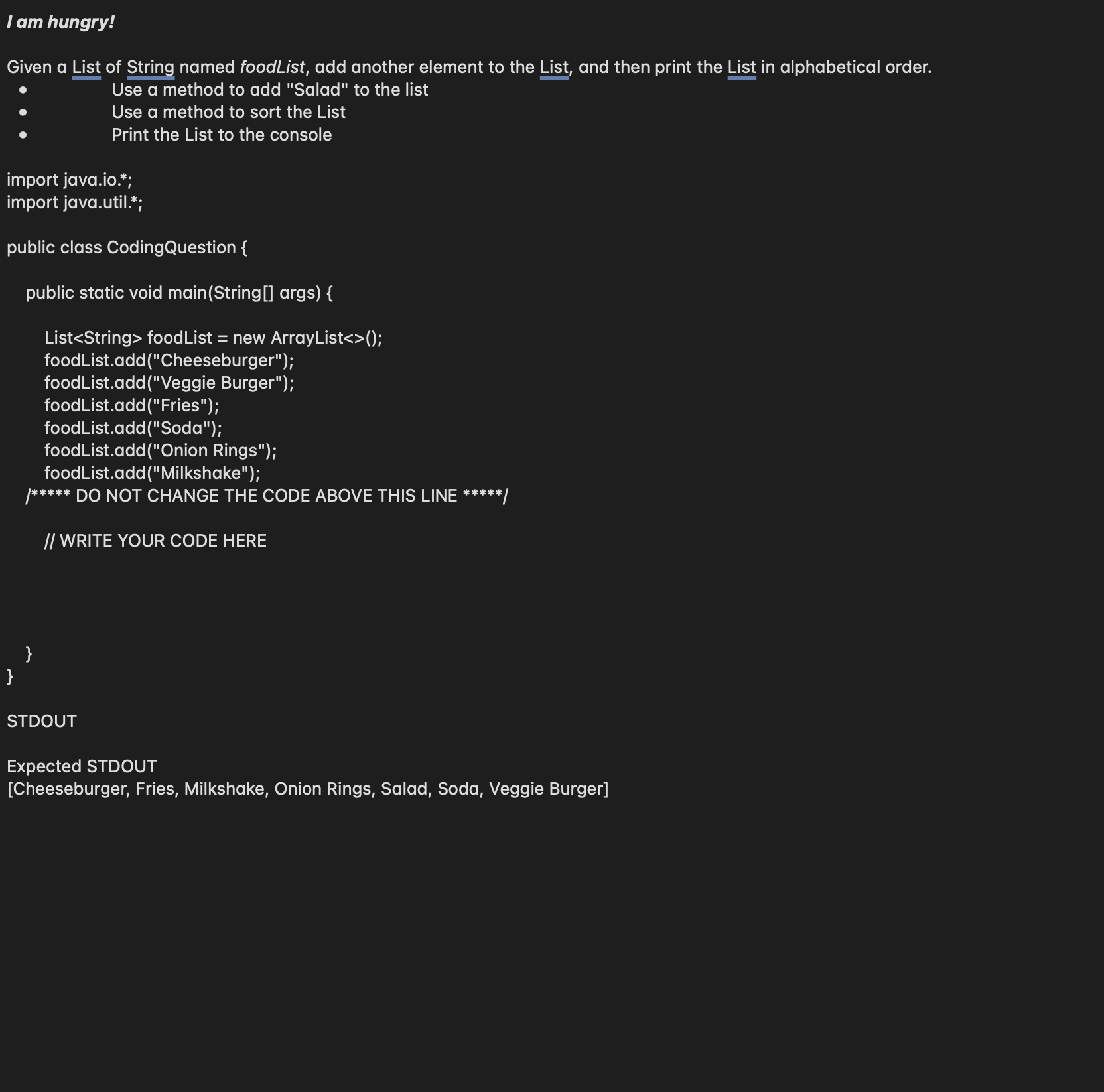 I am hungry! Given a List of String named