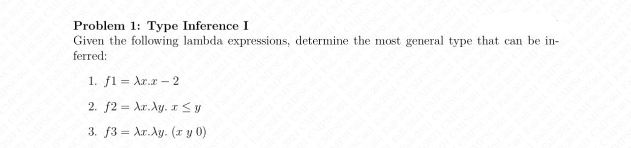 Problem 1 : Type Inference I Given the following