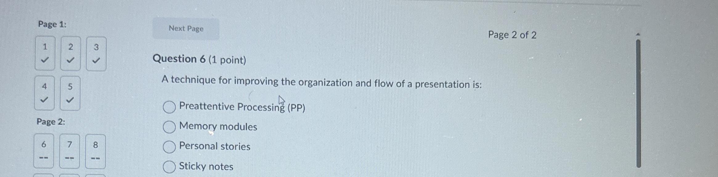 Question 6 ( 1 point ) A technique for improving