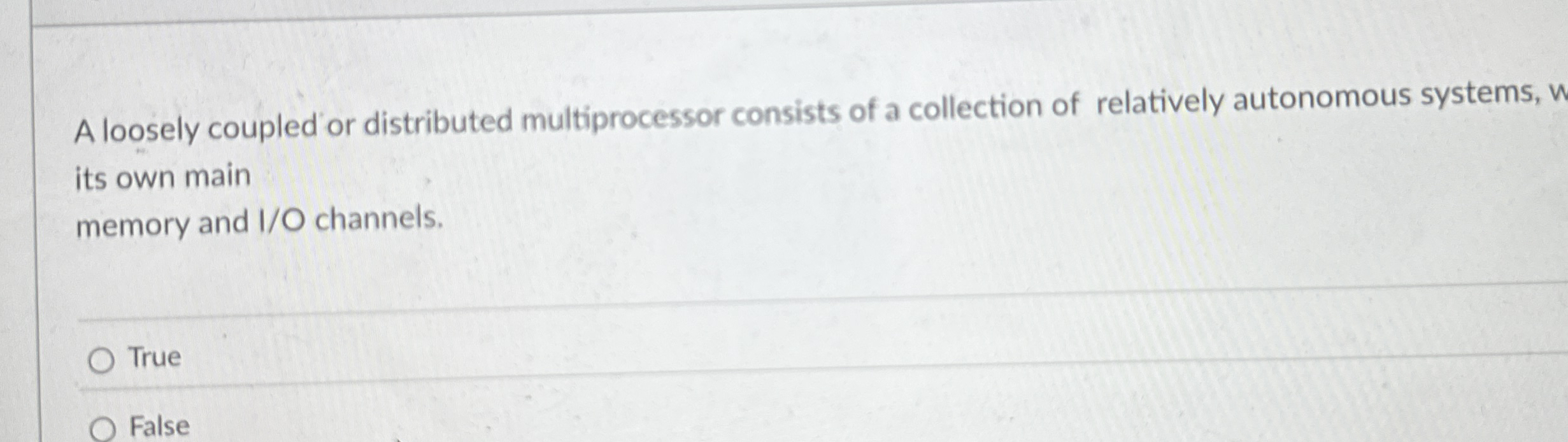 A loosely coupled or distributed multiprocessor