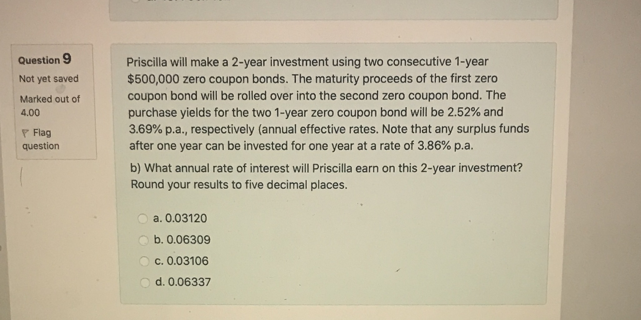 Question 9 Priscilla will make a 2-year