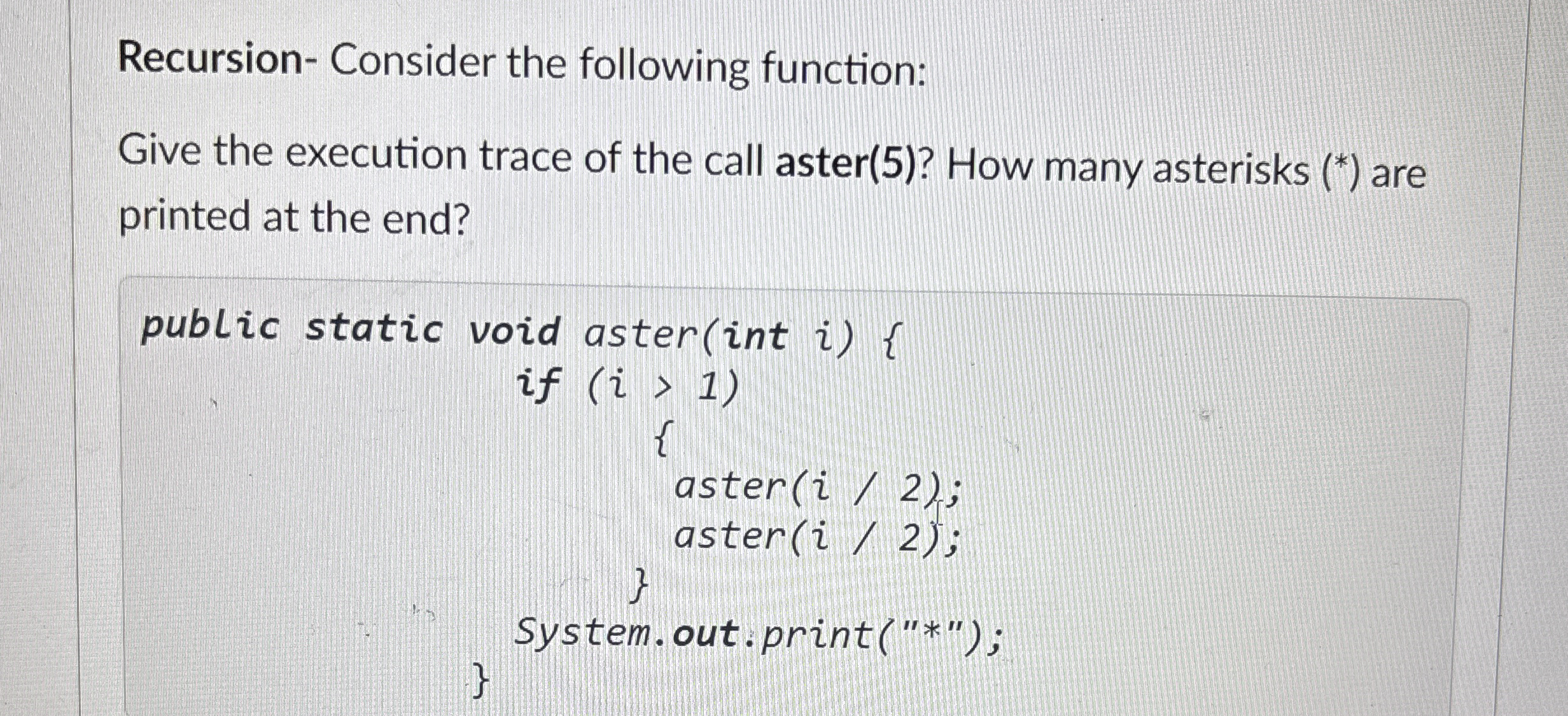 Recursion - Consider the following function: Give