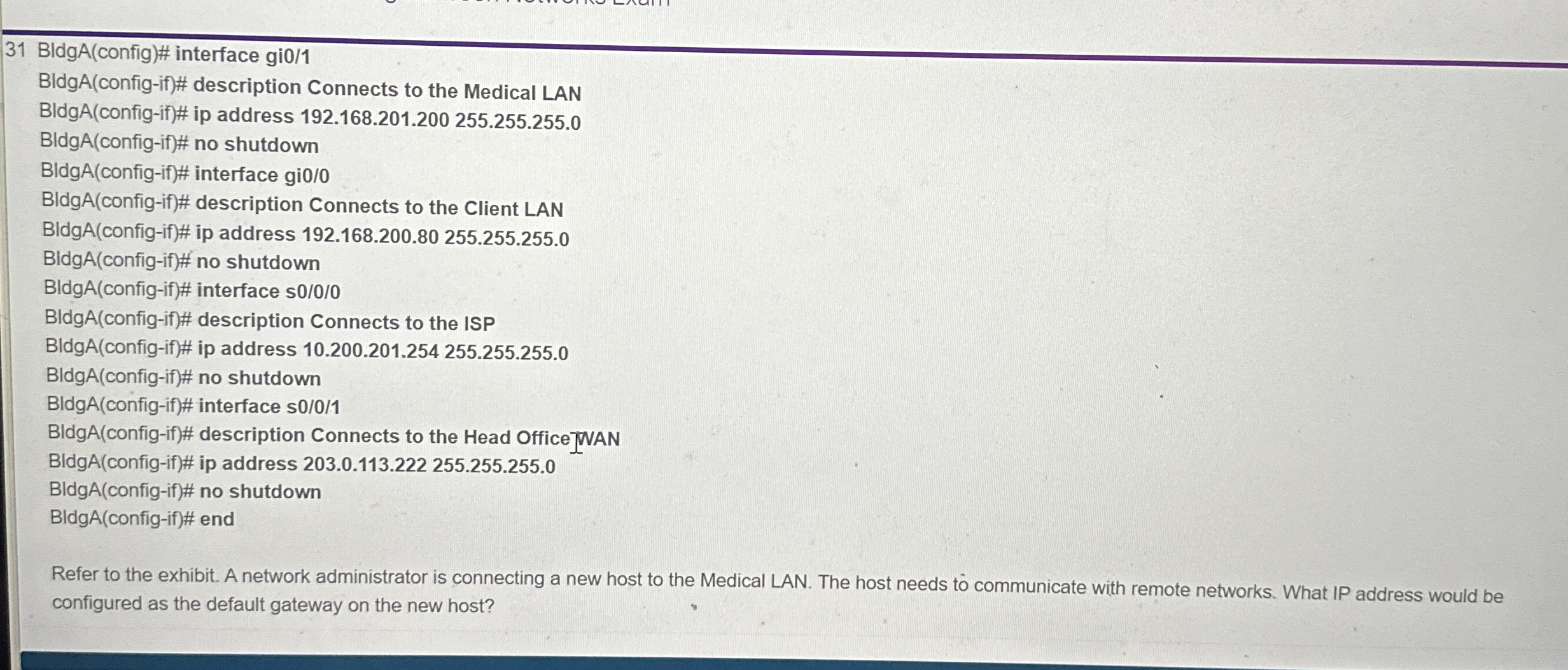 3 1 BldgA ( config ) # interface gio / 1 BldgA (