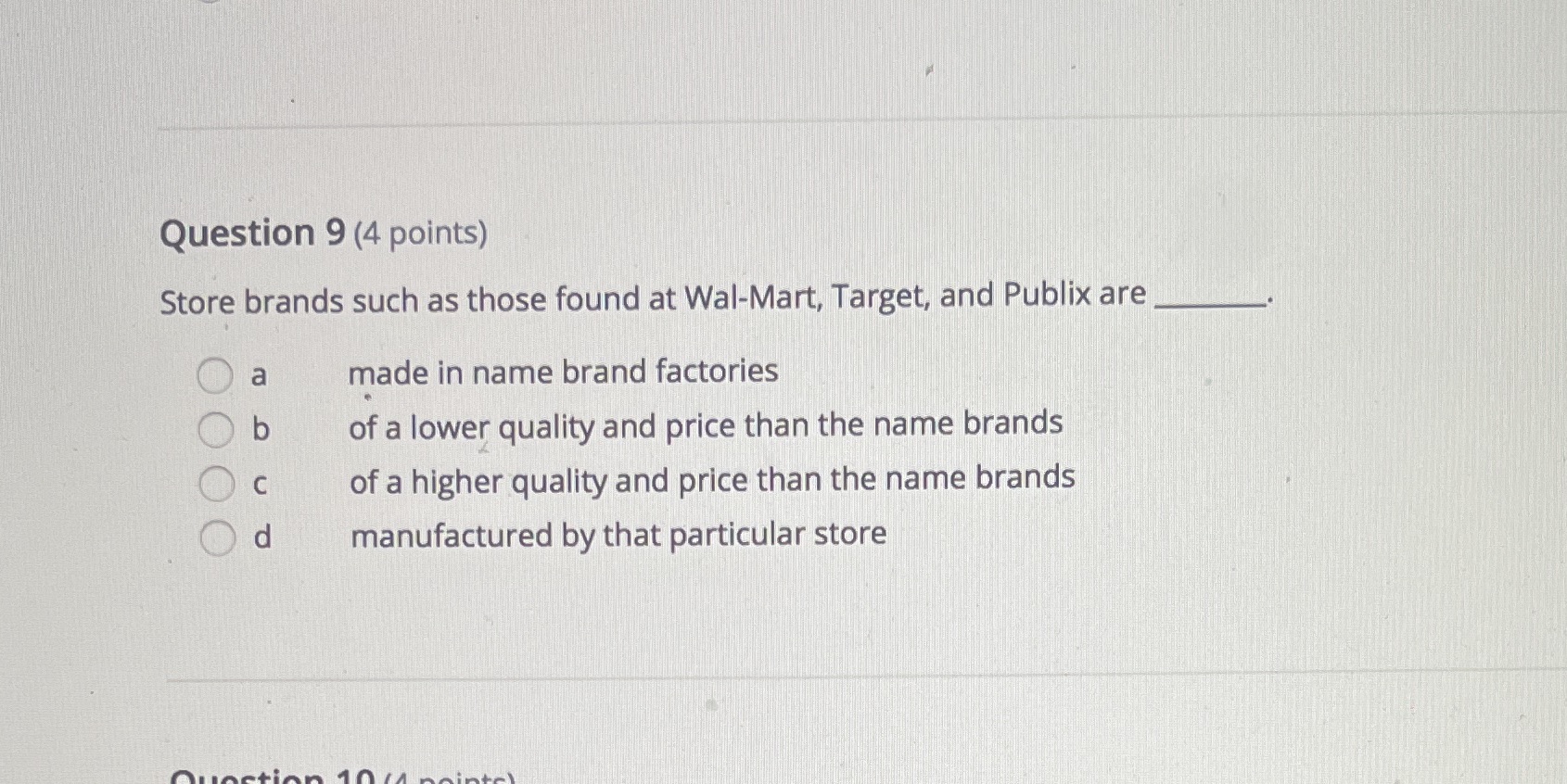 Question 9 (4 points) Store brands such as those