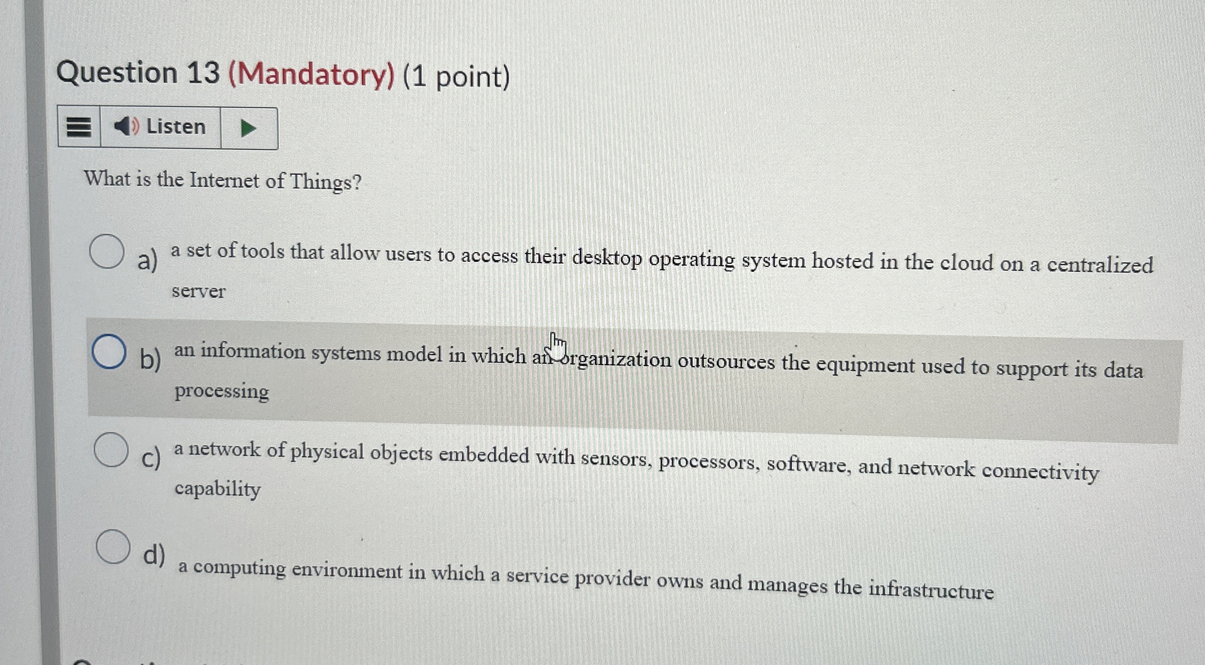Question 1 3 ( Mandatory ) ( 1 point ) Listen