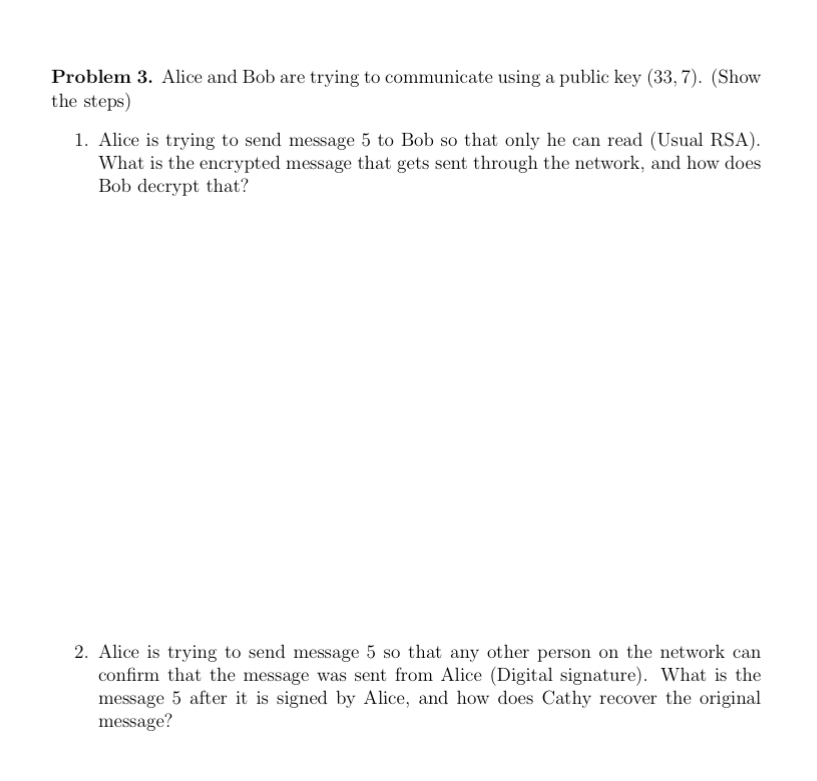 Problem 3 . Alice and Bob are trying to