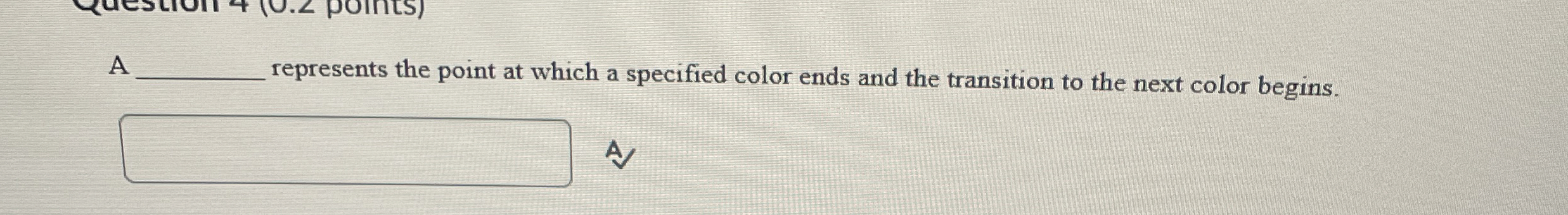 A represents the point at which a specified color