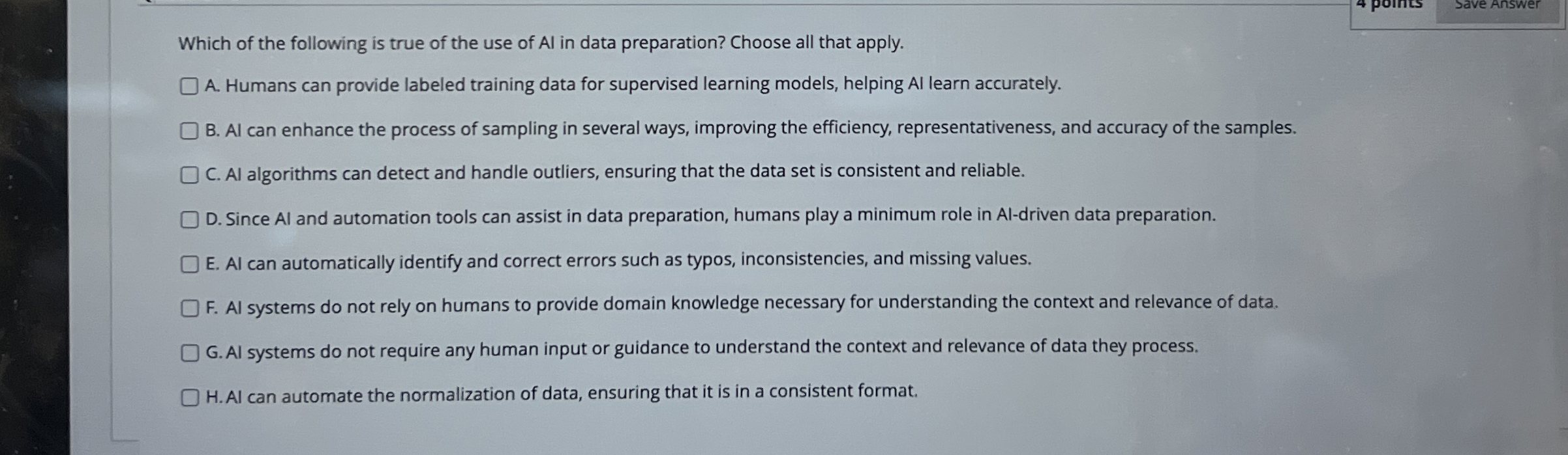 Which of the following is true of the use of Al