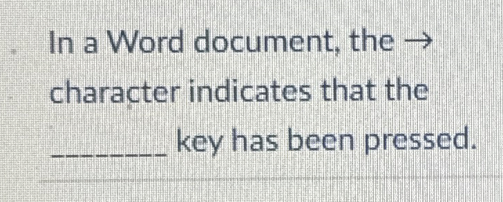 In a Word document, the character indicates that