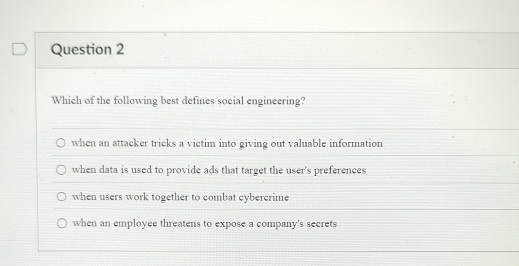 Question 2 Which of the following best defines