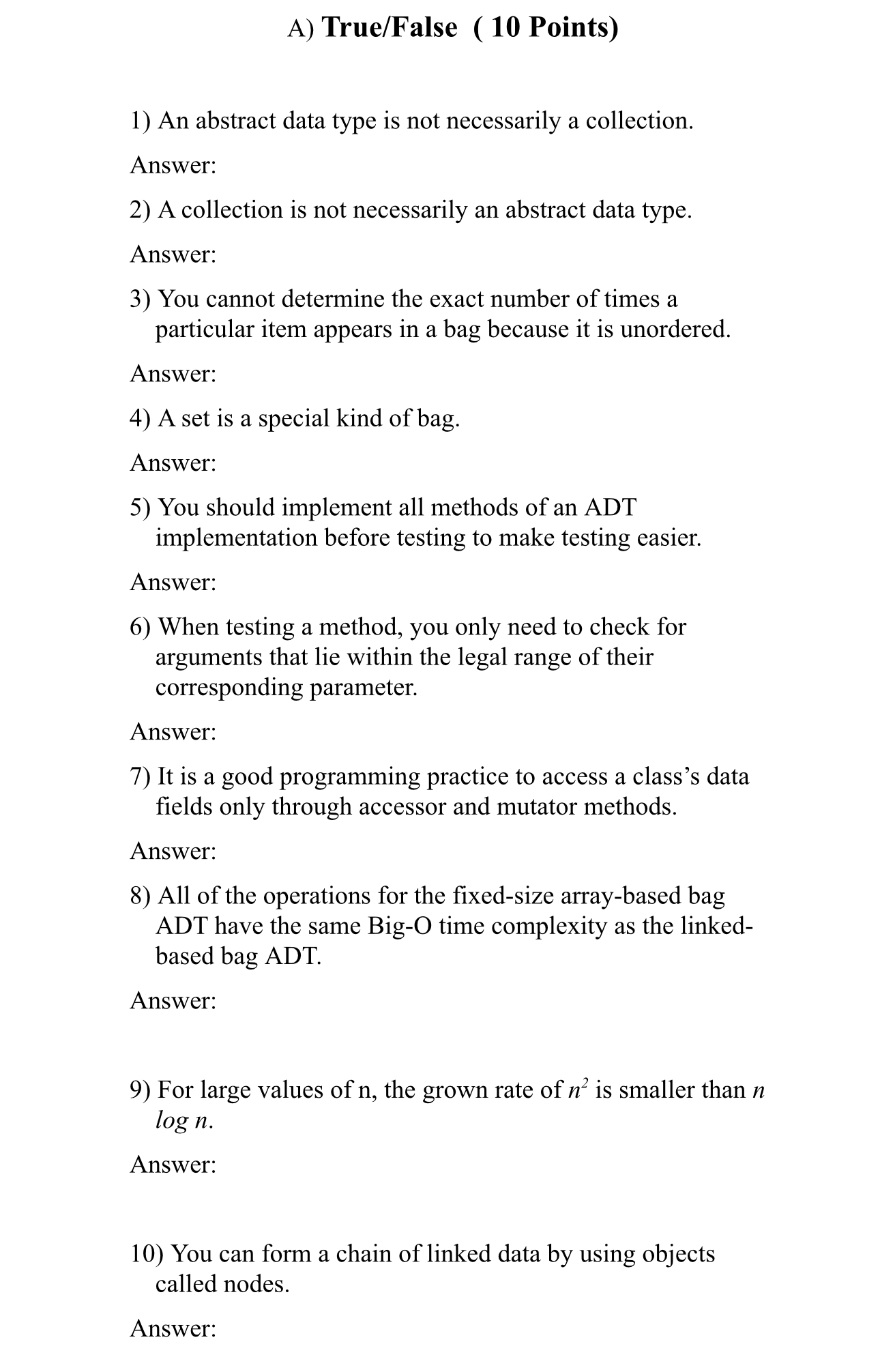 A ) True / False ( 1 0 Points ) An abstract data