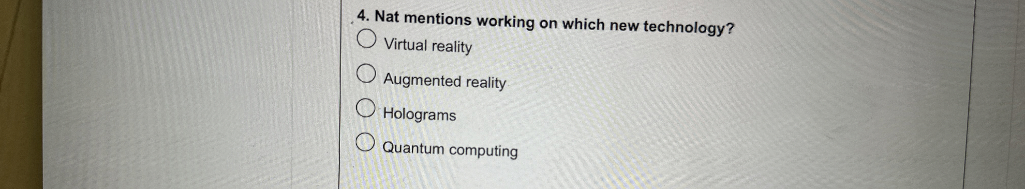 Nat mentions working on which new technology?